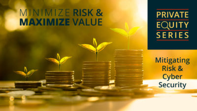 Private equity series | Mitigating risk & cyber security