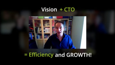 Vision + CTO = efficiency and growth