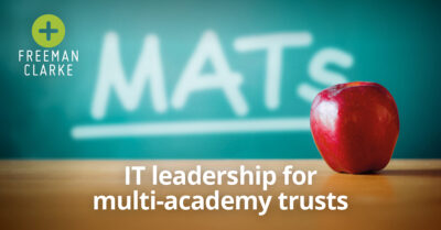 CEO’s briefing: IT leadership for multi-academy trusts